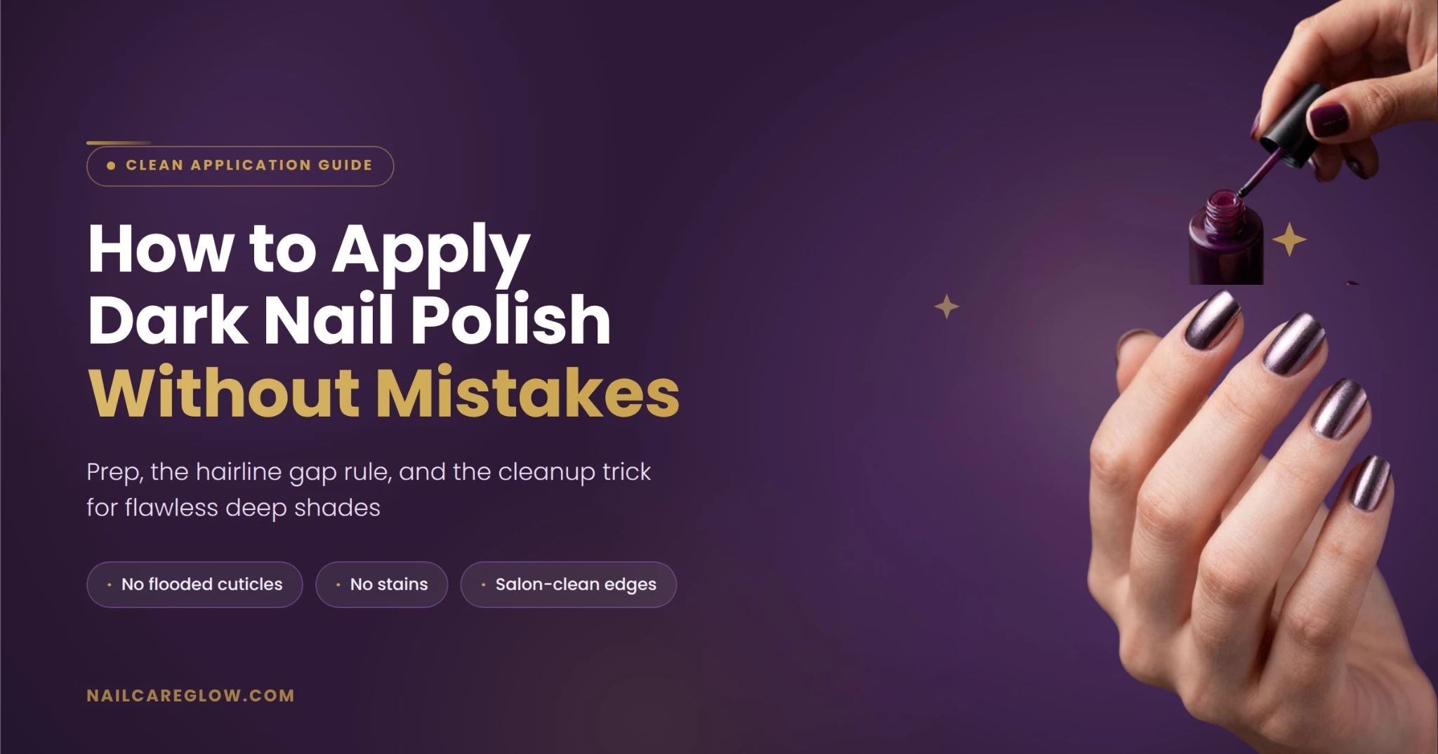 How to Apply Dark Nail Polish Without Mistakes